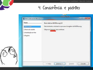 Engenharia de Usabilidade / Marcello Cardoso



4. Consistência e padrões
 