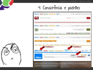 Engenharia de Usabilidade / Marcello Cardoso



4. Consistência e padrões
 