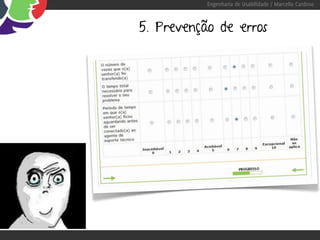 Engenharia de Usabilidade / Marcello Cardoso



5. Prevenção de erros
 