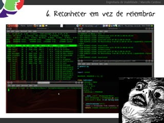 Engenharia de Usabilidade / Marcello Cardoso



6. Reconhecer em vez de relembrar
 