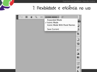 Engenharia de Usabilidade / Marcello Cardoso



7. Flexibilidade e eficiência no uso
 
