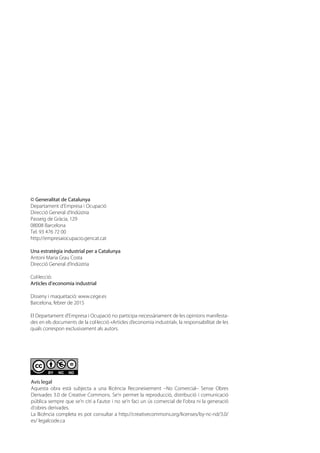 ©Generalitat de Catalunya
Departament d’Empresa i Ocupació
Direcció General d’Indústria
Passeig de Gràcia, 129
08008 Barce...