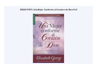 (READ-PDF!) Una Mujer Conforme al Corazon de Dios Full
 