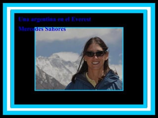 Una argentina en el Everest Mercedes Sahores 