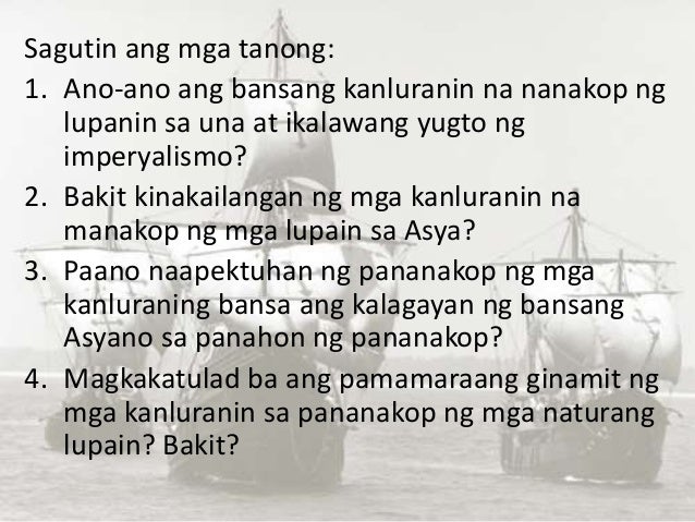 Una at ikalawang yugto ng kolonyalismo at imperyalismo ng mga kanlura…