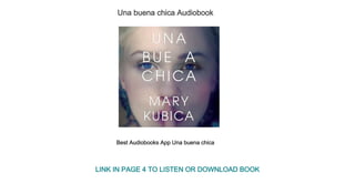Una buena chica Audiobook
Best Audiobooks App Una buena chica
LINK IN PAGE 4 TO LISTEN OR DOWNLOAD BOOK
 