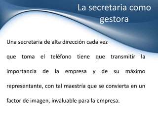 Una buena secretaria debe ser...