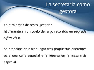 Una buena secretaria debe ser...