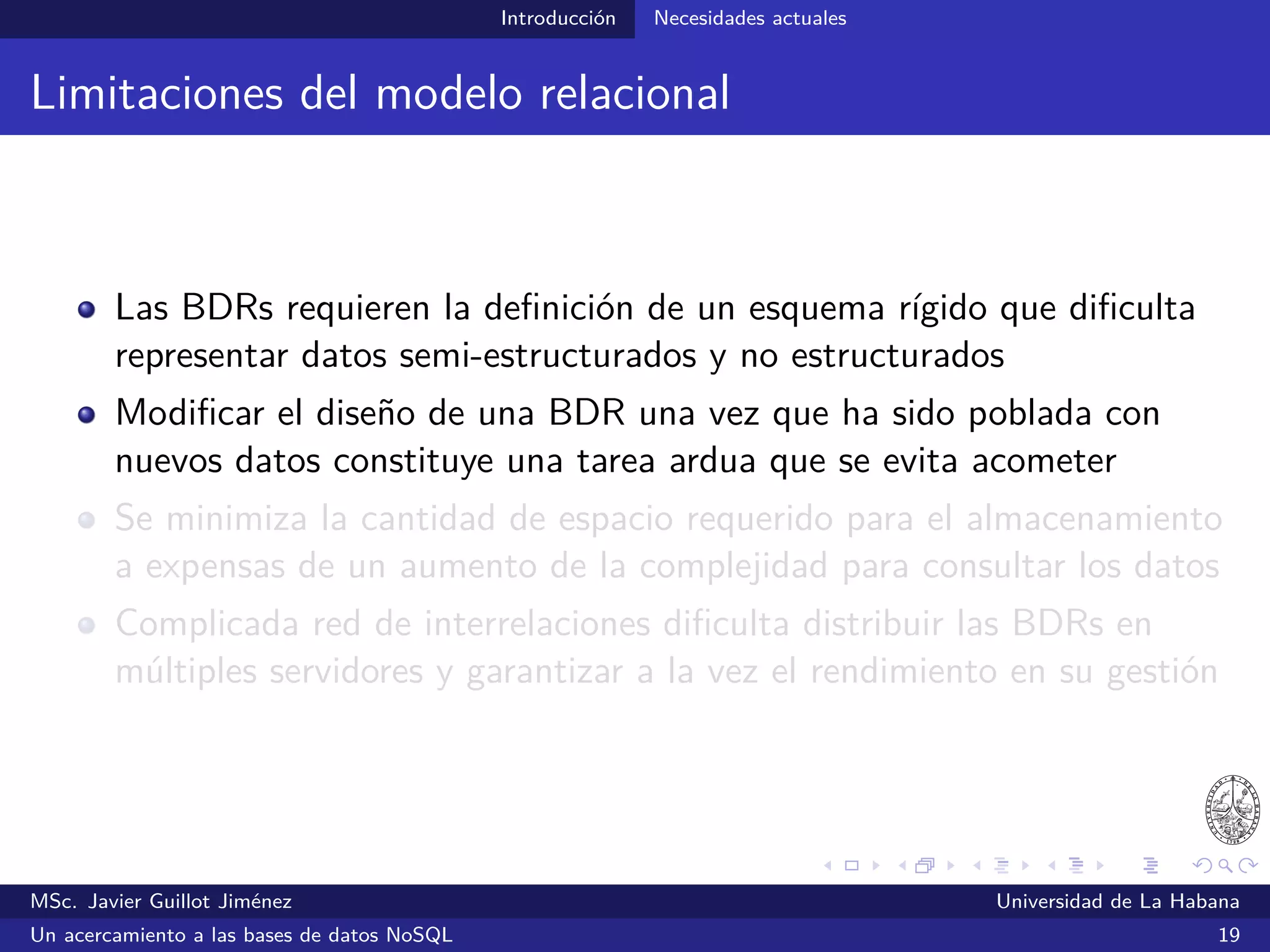 NoSQL
Tendencias de búsqueda de Google de los términos
“RDBMS” y “NoSQL”
Google. (2014, 13 de noviembre). Tendencias de búsqueda de Google - Interés en Búsqueda en la Web: nosql, rdbms - Todo el
mundo, 2004 - hoy. Consultado el 13/11/2014 desde http://www.google.com/trends/explore?q=NoSQL%2C+RDBMS
MSc. Javier Guillot Jiménez Universidad de La Habana
Un acercamiento a las bases de datos NoSQL 25
 