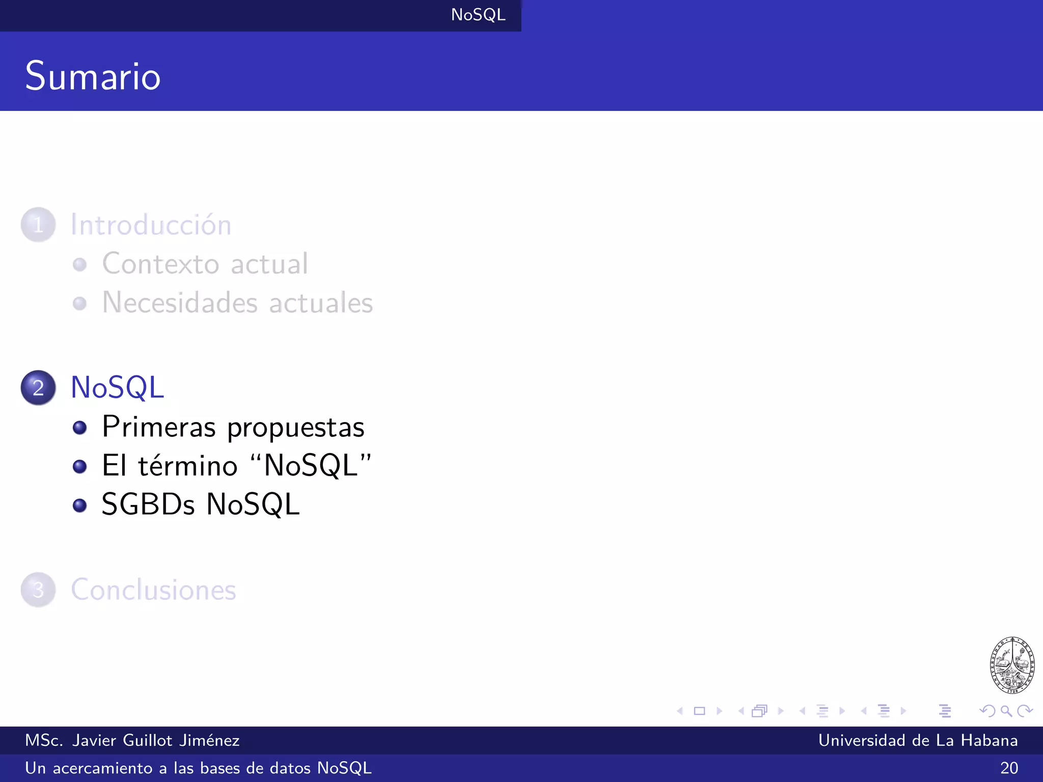 NoSQL SGBDs NoSQL
SGBDs llave/valor
Ejemplo
MSc. Javier Guillot Jiménez Universidad de La Habana
Un acercamiento a las bases de datos NoSQL 30
 