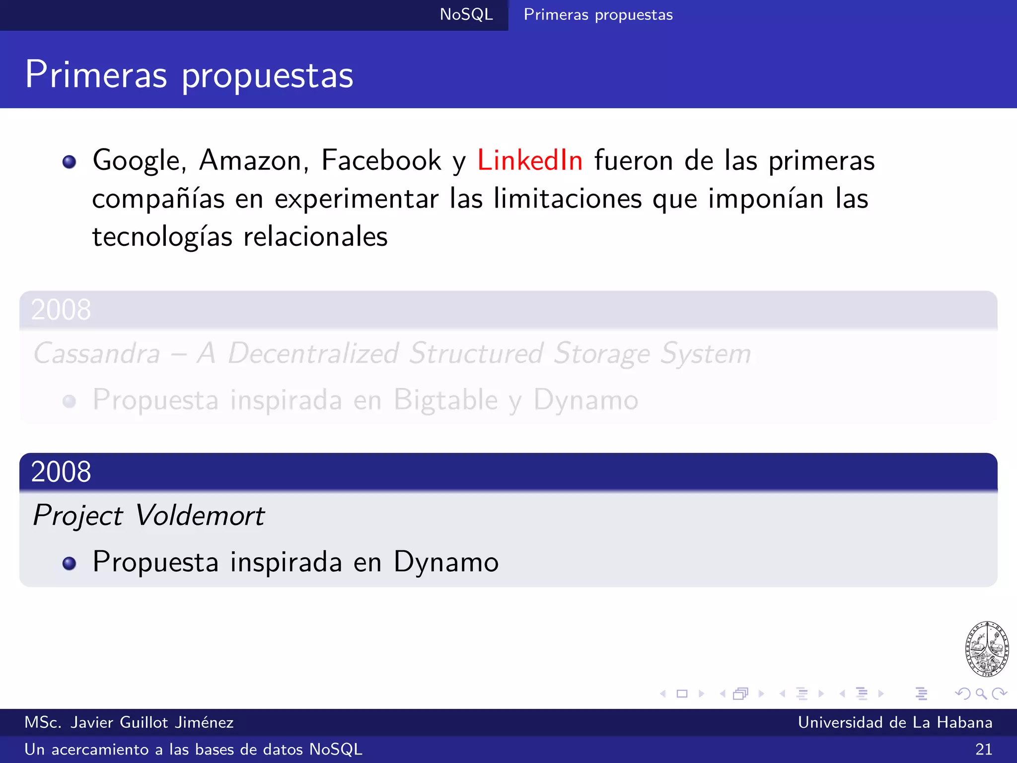 NoSQL SGBDs NoSQL
SGBDs orientadas a columnas
Modelo de datos
MSc. Javier Guillot Jiménez Universidad de La Habana
Un acercamiento a las bases de datos NoSQL 36
 