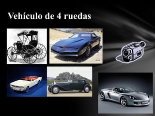 Vehículo de 4 ruedas
 