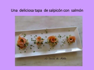 Una deliciosa tapa de salpicón con salmón
 