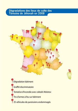 Dégradations des lieux de culte des
Témoins de Jéhovah en 2008
 