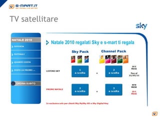 TV satellitare
 
