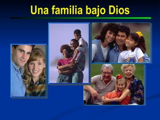 Una familia bajo Dios 