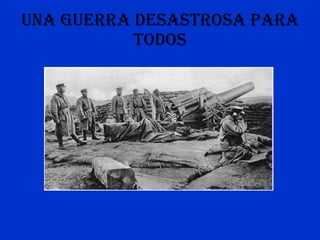 Una guerra desastrosa para todos 