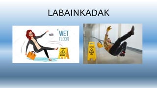 LABAINKADAK
 