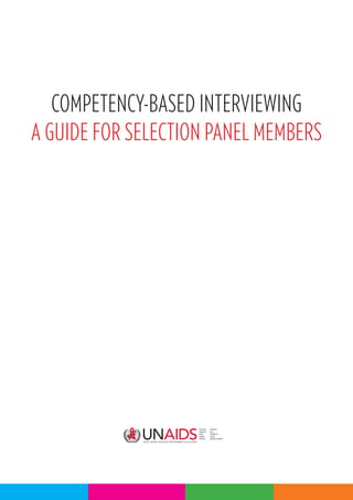COMPETENCY-BASED INTERVIEWING
A GUIDE FOR SELECTION PANEL MEMBERS
 