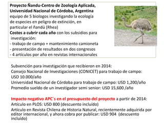 Proyecto Ñandu-Centro de Zoología Aplicada, 
Universidad Nacional de Córdoba, Argentina 
equipo de 5 biologos investigando...