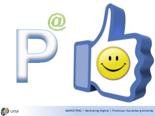 MARKETING | Marketing Digital | Professor Gutenberg Almeida 