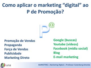 MARKETING | Marketing Digital | Professor Gutenberg Almeida 
Site 
9 
Redes Sociais de Nicho 
1 
E-mail marketing 
4 
Marketing de conteúdo 
1 
Página no Facebook 
4 
Links patrocinados 
0 
Site adaptado para celulares e tablets 
2 
Slideshare 
0 
Vídeos no Youtube 
2 
Pinterest 
0 
E-commerce 
2 
Remarketing 
0 
Twitter 
2 
Landing Page 
0 
Anúncios no Facebook 
1 
Automação de Marketing 
0 
Linkedin 
1 
Geração de leads 
0 
Instagram 
1 
Outros 
0 
Blog 
1  