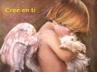 Cree en ti