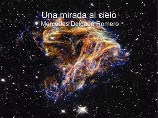 Una mirada al cielo Mercedes Delgado Romero 