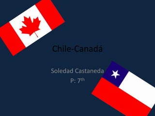 Chile-Canadá Soledad Castaneda P: 7th 