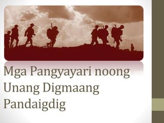 Mga Pangyayari noong
Unang Digmaang
Pandaigdig
 