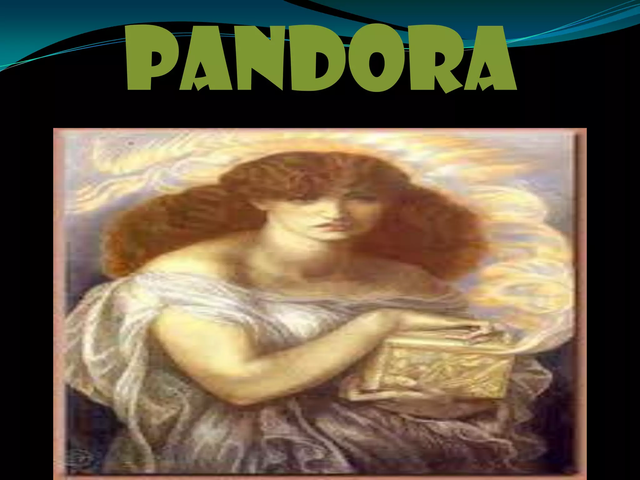 PANDORA
 