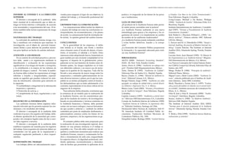 justicia y el resguardo de los bienes de las perso-
nas e instituciones.
GUÍA DE DISCUSIÓN
¿El producto de la Auditoría Forense debe permi-
tir emitir juicios razonables ante la justicia?
¿La Auditoría Forense realmente es una nueva
metodología para apoyar a las empresas y los or-
ganismos de control, o es simplemente un cambio
de nombre de las auditorías tradicionales?
¿La Auditoría Forense puede realmente contribuir
a evitar hechos delictivos, fraudes y la corrup-
ción?
¿La formación del Contador Público proporciona
la formación y la capacidad adecuada para reali-
zar una Auditoría Forense?
BIBLIOGRAFIA
AICPA (2000): “Statement Accounting Standard”,
(SAS) - 82; New York, Estados Unidos.
Arens, Alwin A. (1996): “Auditoría: un enfoque inte-
gral”; Prentice Hall Hispanoamericana; México.
Arter, Dennis R. (1993): “Auditorías de Calidad”;
Ediciones Díaz de Santos S.A., Madrid, España.
Bacon, Charles A., (1996): “Manual de auditoría in-
terna”, Editorial Limusa, S.A., México.
Barajas Palomo, Jorge; (1995): “Auditoría con valor
agregado: un enfoque de calidad total y control directi-
vo; Editores e Impresores Foc, S. A. México.
Blanco Luna, Yanel (2003): “Normas y Procedimien-
tos de Auditoría Integral”; Ecoe Ediciones, Bogotá,
Colombia.
Cepeda, Gustavo (1997): “Auditoría y control inter-
no”; McGraw-Hill Interamericana, S.A., Colombia.
Consejo de Auditoría Interna de Gobierno (1999):
“Auditoría Interna de Gobierno, la experiencia chile-
na” Editorial Antártica, Santiago de Chile.
Declaración Sobre Normas de Auditoría, SAS N°
78; American Institute Of Certified Public Ac-
countants; Traducción: Instituto Mexicano de
Contadores Públicos, Dic. 1995.
Estupiñán Gaitan, Rodrigo (2002): “Control Interno
y Fraudes: Con Base en los Ciclos Transaccionales”;
Ecoe Ediciones, Bogotá, Colombia.
Graig-Cooper, Michael y De Backer, Philippe
(1994): “Auditoría de Gestión”; Ediciones Folio, S.A.
Barcelona, España.
Instituto Interamericano de Auditoría y Contabili-
dad (1997): “Normas y Procedimientos de Auditoría
Generalmente Aceptados”.
Kell, Walter G. y Boynton, William C., (1995): “Au-
ditoría moderna”, Primera edición 1987, Editorial
CECSA, México.
L. Sawyer and M. A. Dittenhofer (1996): “Sawyer`s
Internal Auditing, the practice of Modern Internal Au-
diting” Cuarta Edición; The Institute of Internal
Auditor (IIA), Altamonte Spring, Florida, Estados
Unidos.
Lazcano Seres, Juan Manuel (1995): “El Manejo de
las Organizaciones y su Auditoría Interna”; Mcgraw-
Hill Interamericana de México, S.A. México.
Los Nuevos Conceptos del Control Interno (Infor-
me COSO); Coopers & Librand, Ediciones Díaz de
Santos, año 1997.
Meigs, Walter B. (1986): “Principios de auditoría”;
Editorial Diana, México.
Miguel Cano y René Castro (2002): “Auditoría Fo-
rense”, articulo publicado por el Instituo de Audi-
tores Internos, Junio 2002, Colombia.
Mock, Theodore y Turner, Jerry L. (1997): “Evalua-
ción y juicio del auditor en relación con el control inter-
no contable”; Instituto mexicano de Contadores Pú-
blicos, A. C.; México.
Ortiz B, José y Ortiz B. Armando (2000): “Audito-
ría Integral”; Interfinco, Bogotá, Colombia.
Suarez, Andres S. (1990): “La Moderna Auditoría”,
McGraw-Hill; Madrid, España.
The Institute of Internal Auditor (IIA) (2002):
“Normas para el ejercicio profesional de la Auditoría
Interna” Altamonte Spring, Florida, Estados Uni-
dos.
V. Brink y Witt (1999): “Auditoría Interna Moderna,
evaluaciones y controles”
25
INFORME AL CONSEJO Y A LA DIRECCIÓN
SUPERIOR
El director o encargado de la auditoría debe
tener claridad de la información que se debe en-
tregar en forma interina o anticipada, de acuerdo
a las necesidades y requerimientos del caso. El in-
forme también debe incluir exposiciones de riesgo
relevantes.
NATURALEZA DEL TRABAJO
La actividad de auditoría forense recoge, eva-
lúa y contribuye con evidencias que soportan la
investigación, con el objeto de prevenir transac-
ciones ilícitas o para detectar las pruebas necesa-
rias para tipificar un hecho de carácter delictual.
ATENCIÓN A LOS RIESGOS
En su carácter de actividad preactiva y preven-
tiva debe asistir a la organización mediante la
identificación y evaluación de las exposiciones
significativas a los riesgos de fraude y corrupción,
y la contribución a la mejora de los sistemas de
gestión de riesgos y control. Por tanto, la audito-
ría forense debe evaluar las exposiciones al riesgo
referidas a fraudes e irregularidades, especial-
mente en aquellos que puedan vulnerar los siste-
mas de información, colocando gran atención en
lo siguiente:
• Confiabilidad e integridad de la información
financiera y operativa,
• Protección de activos, y
• Cumplimiento de leyes, regulaciones y con-
tratos.
REGISTRO DE LA INFORMACIÓN
Los auditores forenses deben registrar infor-
mación relevante que les permita soportar las con-
clusiones y los resultados del trabajo.
El director o encargado de la auditoría debe
controlar el acceso a los registros del trabajo, debe-
rá obtener aprobación de la autoridad que corres-
ponda o de consejeros legales antes de dar a cono-
cer tales registros a terceros.
El director o encargado de la auditoría debe
establecer requisitos de custodia para los registros
del trabajo. Estos requisitos de retención deben ser
consistentes con las guías de la organización y
cualquier regulación pertinente u otros requeri-
mientos.
SUPERVISIÓN DEL TRABAJO
Los trabajos deben ser adecuadamente super-
visados para asegurar el logro de sus objetivos, la
calidad del trabajo, y el desarrollo profesional del
personal.
CRITERIOS PARA LA COMUNICACIÓN
Las comunicaciones deben incluir los objetivos
y alcance del trabajo así como las conclusiones co-
rrespondientes, las recomendaciones, y los planes
de acción. La comunicación final de resultados de-
be incluir, la opinión general del auditor forense.
CONCLUSIONES
En la generalidad de las empresas, el delito
más temido es el fraude, aún frente a muchos
otros crímenes como el lavado de dinero, el terro-
rismo, el secuestro, el sabotaje y el hurto. Estas
amenazas están adquiriendo fuerza, fomentada en
gran medida por una creciente complejidad en los
negocios, el impacto de la globalización, princi-
palmente en los movimientos de fondos entre di-
ferentes países, los riesgos implícitos en el trato
con diferentes culturas y un mayor uso de tecno-
logías en la gestión de los negocios. Todo ello ha
llevado a una sensación de mayor riesgo entre los
empresarios y entidades gubernamentales de los
más diversos sectores y países, por lo que las com-
pañías no se sienten protegidas contra el fraude o
los defraudadores que se están adelantando a los
controles, especialmente en las áreas críticas de los
negocios de la empresa.
Para enfrentar dicha situación, concluimos que
la existencia de un modelo para la realización de
la Auditoría Forense, con las características pro-
pias de los modelos de control y de investigación,
basado en procedimientos y técnicas existentes en
la Auditoría financiera o Interna, debe permitir
contar con un nuevo enfoque y nuevas herramien-
tas que ayuden a detectar y combatir los delitos
cometidos por parte de empleados deshonestos o
patrocinadores externos contra los bienes de las
personas, empresas y de las organizaciones en ge-
neral.
El contador público debe estar preparado para
la realización de una investigación especial, deci-
diendo en una primera instancia si el trabajo es
aceptable o no. Para ello debe cumplir con los re-
quisitos y condiciones necesarias para realizar una
Auditoría Forense, conocer y examinando los he-
chos y circunstancias de cada caso, resguardando
los aspectos éticos y la dignidad profesional, emi-
tiendo opiniones, recomendaciones y demostra-
ción de hechos que permitirán la aplicación de la
24 Gladys Soto Villarroel • Carlos Paillacar Silva Universidad de Santiago de Chile AUDITORÍA FORENSE UNA NUEVA ESPECIALIDAD
 