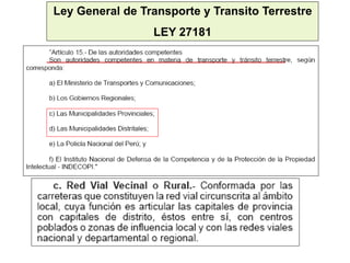 Ley General de Transporte y Transito Terrestre
LEY 27181