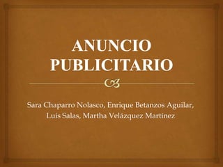 Sara Chaparro Nolasco, Enrique Betanzos Aguilar,
      Luis Salas, Martha Velázquez Martínez
 