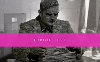 T U R I N G T E S T
 