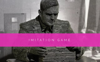 I M I T A T I O N G A M E
 