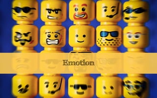 Emotion
 