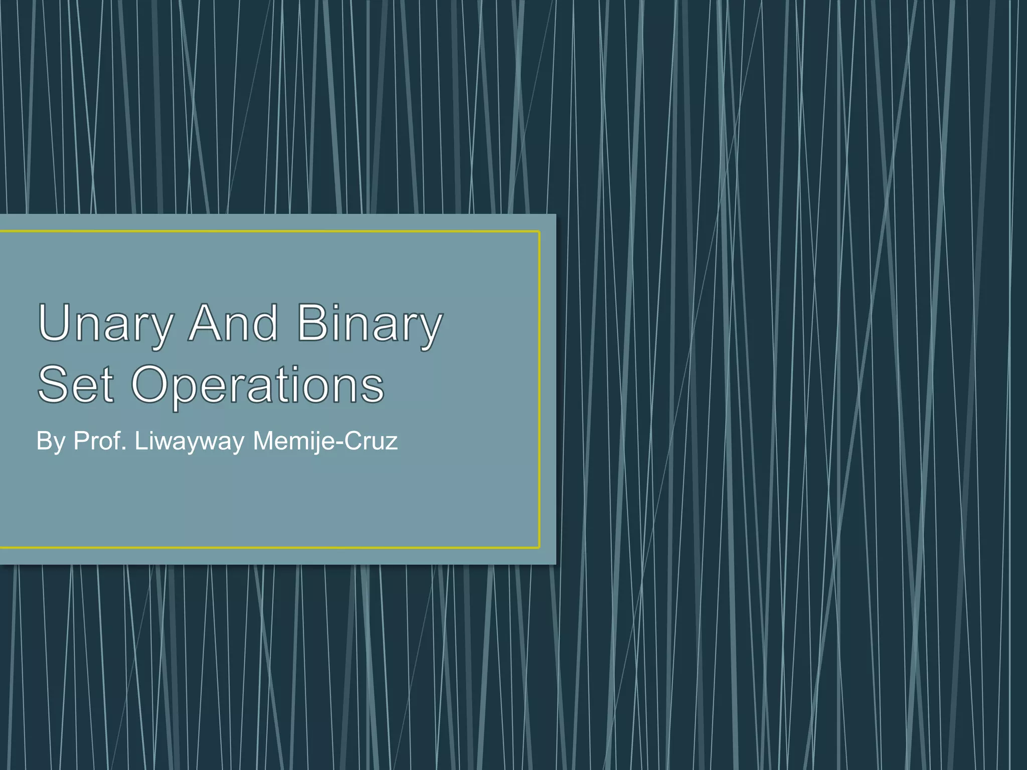 Unary and binary set operations | PPTX