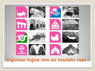 Algunos logos con su modelo real