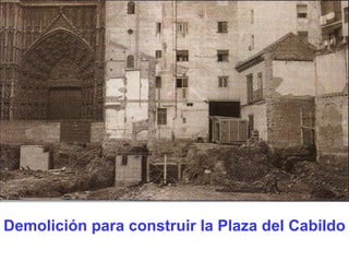 Demolición para construir la Plaza del Cabildo 