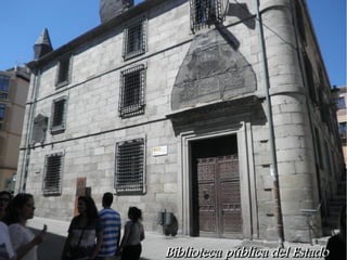 Biblioteca pública del EstadoBiblioteca pública del Estado
 