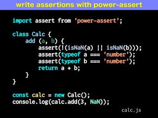 What if…
we use power-assert instead of assert?
 