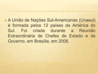 Unasul Unasul geografia | PPTX