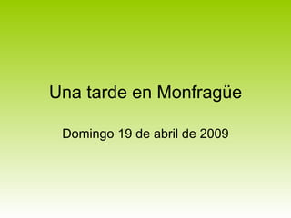 Una tarde en Monfragüe Domingo 19 de abril de 2009 