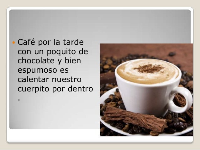 El Cafe Para La Tarde El Cafe Para La Tarde