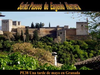 PE38 Una tarde de mayo en Granada Serie: Paseos  de  Eugenio  Herrera 