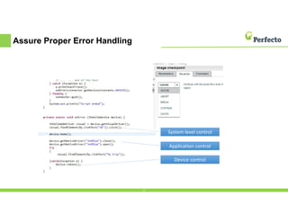 Assure Proper Error Handling
15
System level control
Application control
Device control
 