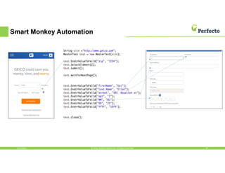 Smart Monkey Automation
5/13/2016 24© 2016, Perfecto Mobile Ltd. All Rights Reserved.
 