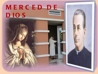 MERCED DE DIOS 