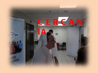 CERCANÍA 